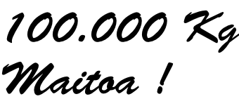 100.000 Kg Maitoa !
